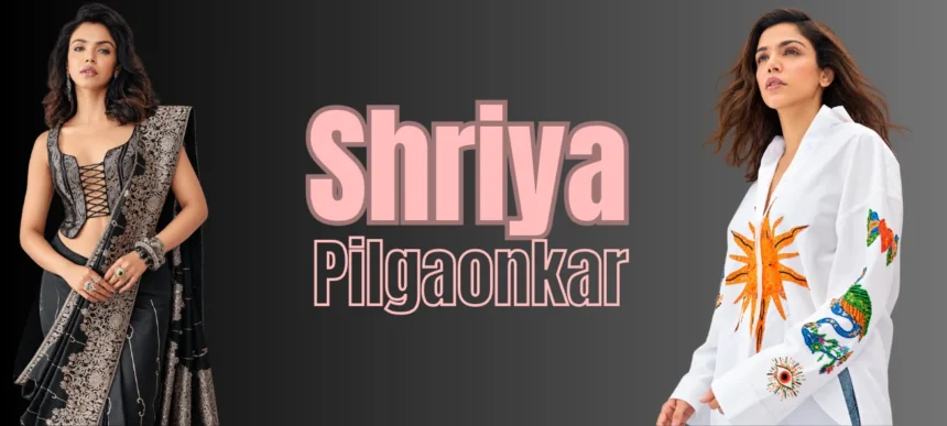 Shriya Pilgaonkar